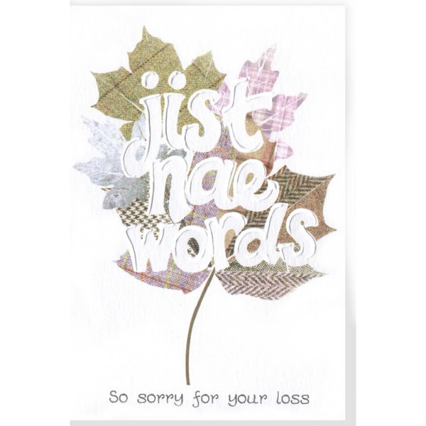Scottish Sympathy Card Jist Nae Words
