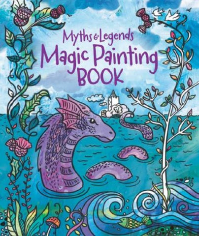 Magic Painting Book: Scottish Myths & Legends