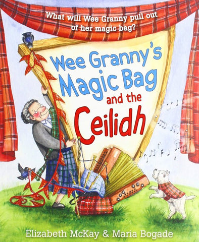 Wee Granny's Magic Bag and the Ceilidh Book