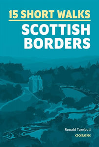 15 Short Walks Scottish Borders