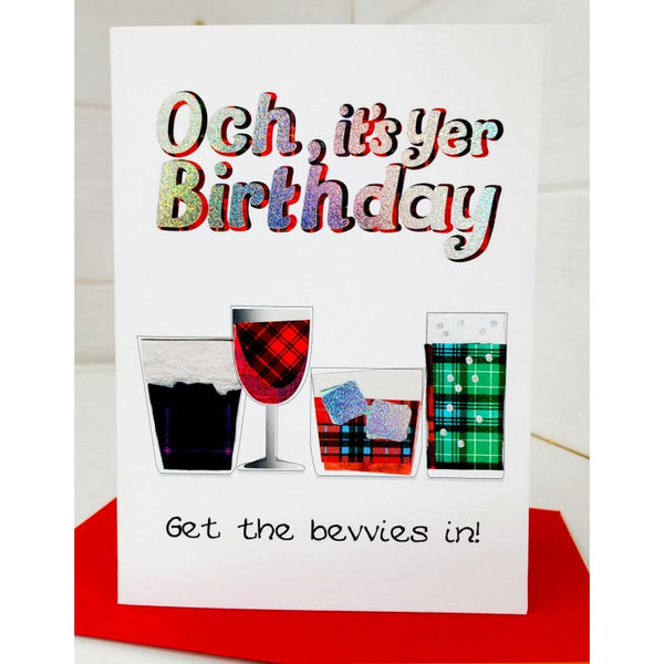 Och it's yer Birthday, Get the Bevvies In