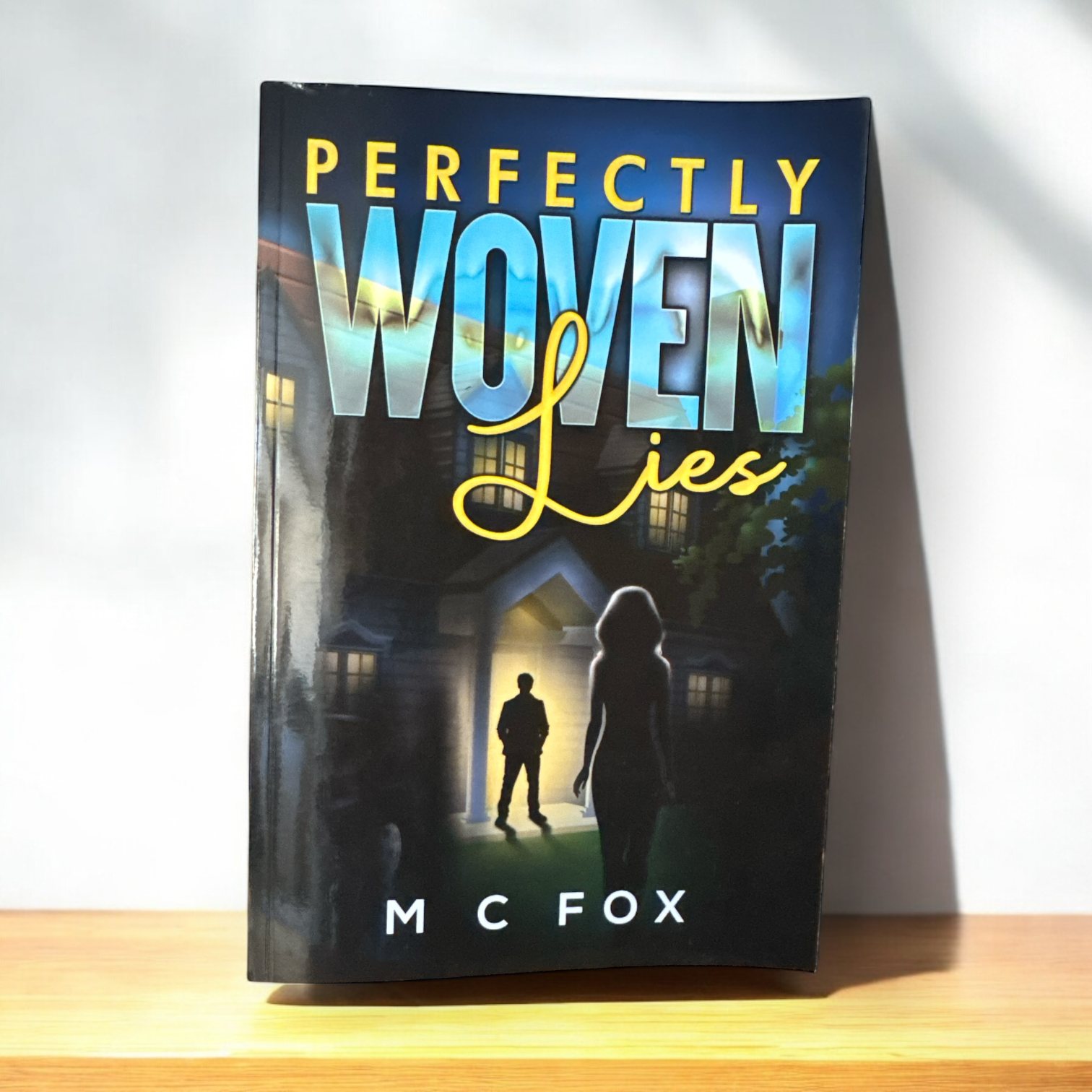 Perfectly Woven Lies by M C Fox
