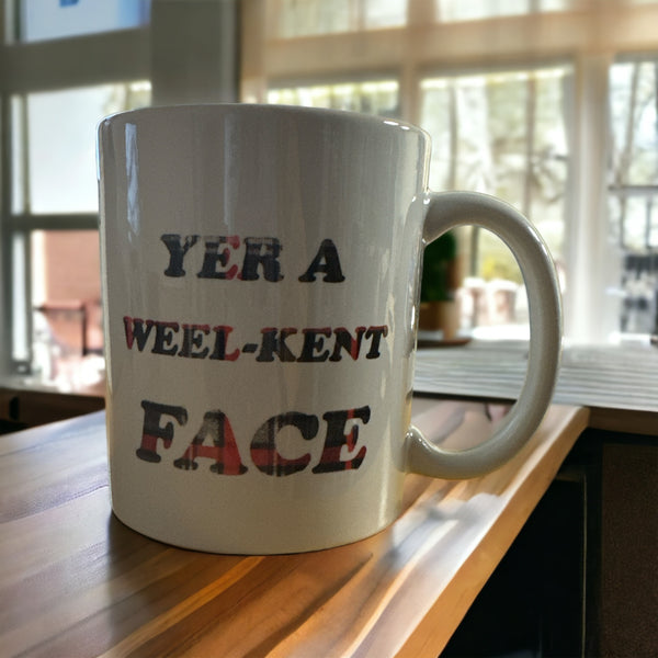 Yer a Weel Kent Face Mug