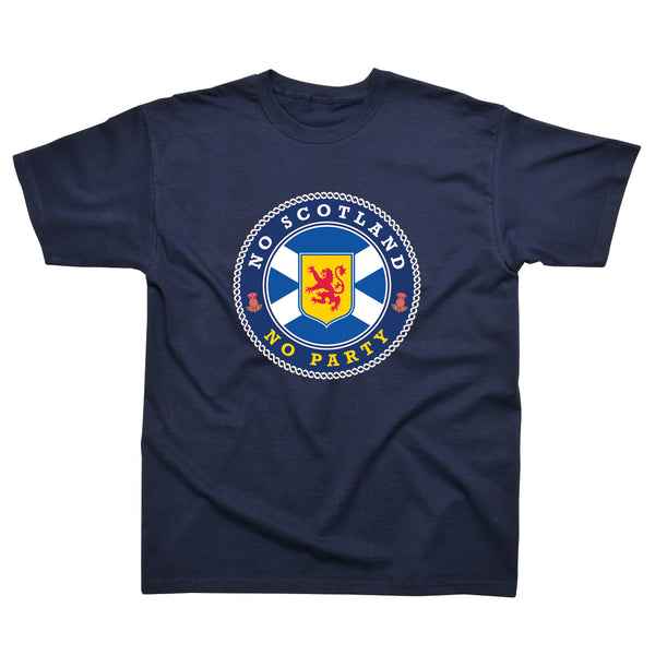 Scotland T - Shirt No Scotland No Party 1