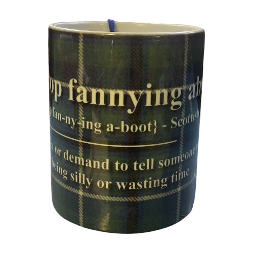 Scottish Banter Mug Stop Yer fannying Aboot