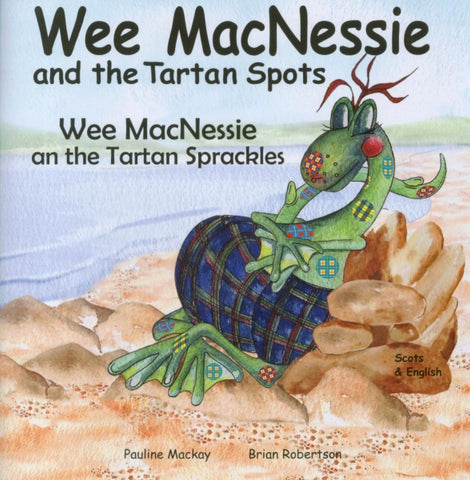 Wee MacNessie and the Tartan Sprackles : Scots