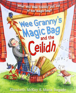 Wee Granny's Magic Bag and the Ceilidh Book