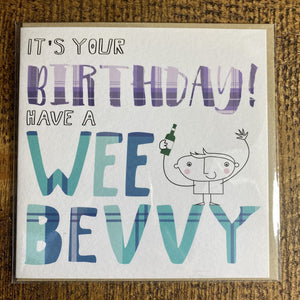 Have a Wee Bevvy Birthday Card