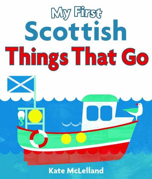 My First Scottish Things That Go Board Book